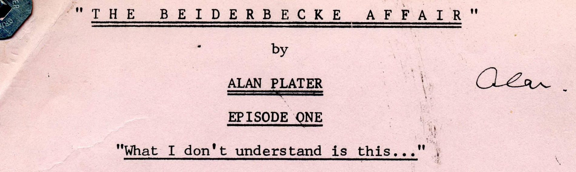 Detail from the Biderbecke Affair script